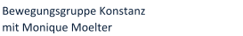 Bewegungsgruppe Konstanz mit Monique Moelter